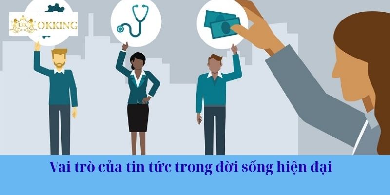 Vai trò của tin tức trong đời sống hiện đại